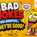 Bad Jokes So Awful