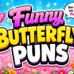 Hilarious Butterfly Puns