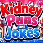 Kidney Puns and Jokes
