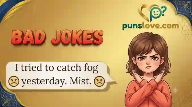 Bad Jokes So Awful