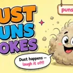 Dust Puns and Jokes