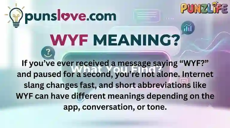 WYF Meaning Overview